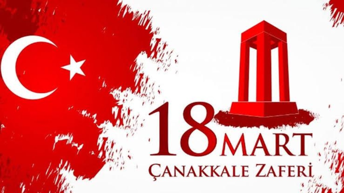 18 Mart Çanakkale Zaferi ve Şehitleri Anma Günü kutlu olsun 